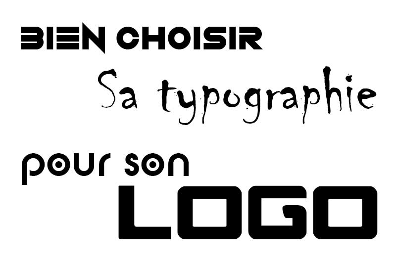 Comment choisir les typographies idéales pour votre logo ?